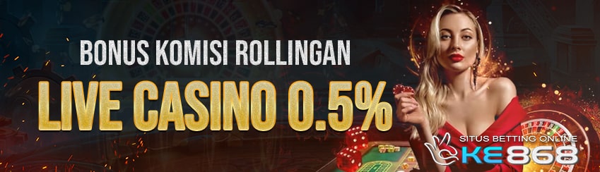 Bonus Rollingan Casino 0,5%